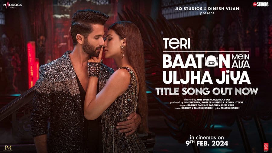 "Shahid & Kriti's latest hit track, 'Teri Baaton Mein Aisa Uljha Jiya,' promises chart-topping magic. A must-watch family entertainer releasing on 9th February 2024!"